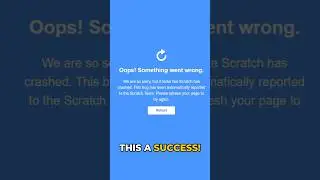 Scratch BLUE SCREEN OF DEATH! 😧😧😧       #scratch #scratchprogramming #shorts