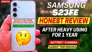 SAMSUNG S23fe Long Term Review After Using 1 YEAR