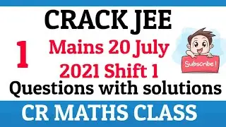 JEE MAINS 20 July 2021 SHIFT 1 MATHS Question with solutions //Shortcut method //CR MATHS CLASS
