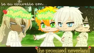 •/Se eu estivesse em The Promised Neverland/• { mini- filme } ⚠️ SPOILER ⚠️