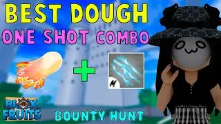 『Best Dough One Shot Combo』Bounty Hunt l Roblox | Blox fruits update 16 | 25M