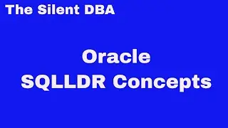 Oracle SQLLDR Concepts