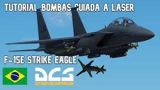 DCS Tutorial - How to Drop a Laser Bomb on an F-15E Strike Eagle