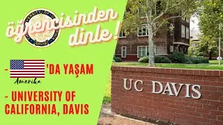 UC Davis ile İlgili Bilinmeyenler | Amerika'da Yaşamak | University of California, Davis