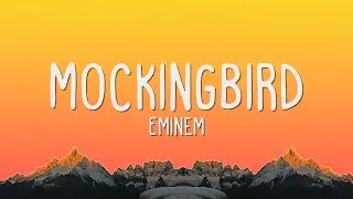 Eminem - Mockingbird (Lyrics)