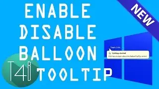 Enable /Disable Balloon Tooltips in Windows 10 /8 / 7 / xp