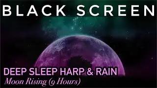 Deep Sleep Instantly 💤 9 Hours of Relaxing Black Screen Harp & Rain 🌧