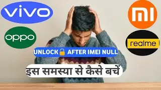 Vivo Redmi Oppo Unlock flashing imei  null😭😭😭