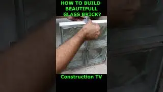 How To Build Beautiful Glass Brick? 