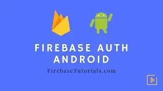 Firebase Auth Android | Perform Sign-in/up with Firebase in Android App | FirebaseTuorials.com