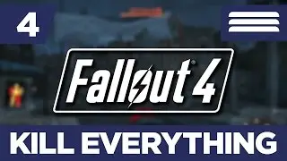Fallout 4: KILL EVERYTHING (Blind Run) Part 4 - Autobot Rollout!