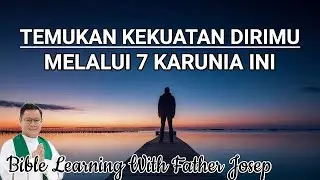 TEMUKAN KEKUATAN DIRIMU MELALUI 7 KARUNIA INI