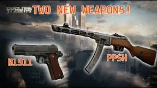 NEW PPSH and M1911 in Escape From Tarkov!