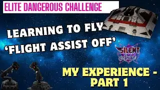 Elite Dangerous Challenge : Learning Flight Assist Off – My Experience