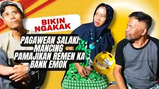 KERJAAN SALAKI MANCING ‼️ PAMAJIKAN REMEN KA BANK EMOK 🔥BIKIN NGAKAK