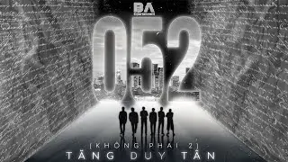 052 (Không Phai 2) - Tăng Duy Tân | Prod. by VRT & CM1X | Official MV