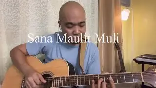 Sana Maulit Muli (Gary Valenciano) Cover