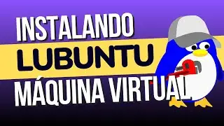 Instalando Lubuntu na Máquina virtual