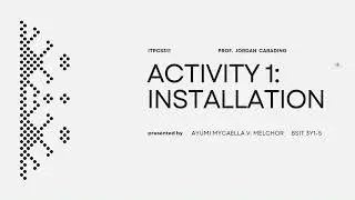 ACTIVITY #1 - INSTALLATION