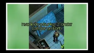 Invadindo o bunker 3º andar - Last Day