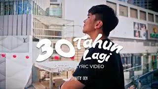 Joanito Gea - 30 Tahun Lagi [Official Lyric Video]