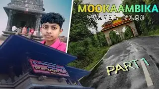 MOOKAAMBIKA | TRAVEL VLOG | MALAYALAM | P 1