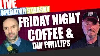 Friday Night Coffee with DW PHILLIPS | 