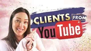 How To Get Clients From YouTube