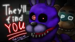 [dc2/fnaf/collab]•They'll Find You•Full Collab•Fnaf Dc2•
