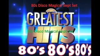 80s Disco Magical Sept Set  by [Dj Miltos]