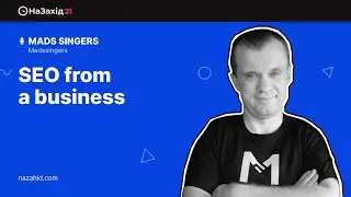 Mads Singers - "SEO From a Business"