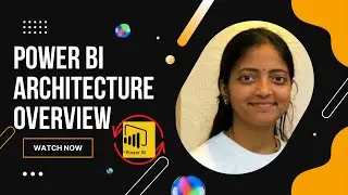 Power BI Architecture Overview | Power BI Tutorial for Beginners