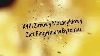 XVIII Zimowy Motocyklowy Zlot Pingwina w Bytomiu