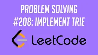 Leetcode Q208: Implement Trie (Prefix Tree)