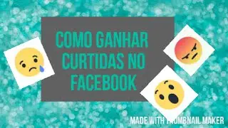 COMO GANHAR CURTIDAS NO FACEBOOK(MELHOR APP)