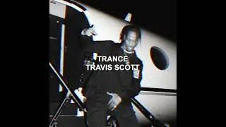 TRANCE EDIT AUDIO #edit #editaudio #tiktok #travisscott