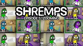 SHREMPS SHOW S0 EP5 : zooming