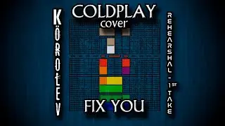 Körolev - Fix You [Coldplay cover] (rehearsal)