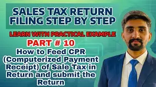 How to feed CPR (Computerized Payment Receipt) of Sale Tax in Return | Part # 10