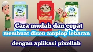 cara desain amplop lebaran dengan mudah dan cepat di aplikasi pixellab