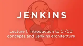 Introduction to CI/CD Concepts and Jenkins Architecture