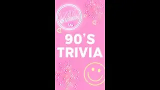 90's Trivia