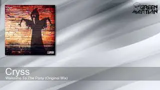 Cryss - Welcome To The Party - Original Mix (Green Martian)
