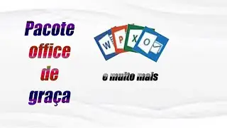 Como ter pacote office de graça