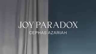 Cephas Azariah - Joy Paradox [Official Audio]