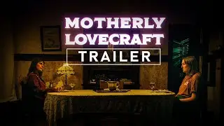 MOTHERLY LOVECRAFT | Sci-fi Horror | Official Trailer