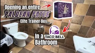 Opening An Entire Paldean Fates ETB In A Taco Bell Bathroom
