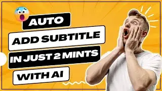 Add Auto Subtitles in Video in just 1 click