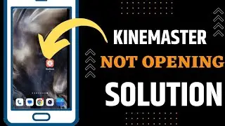 kinemaster not opening in android 12 | kinemaster not working | kinemaster not open problem 2023