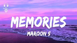 Maroon 5 - Memories ( Lyrics Video )